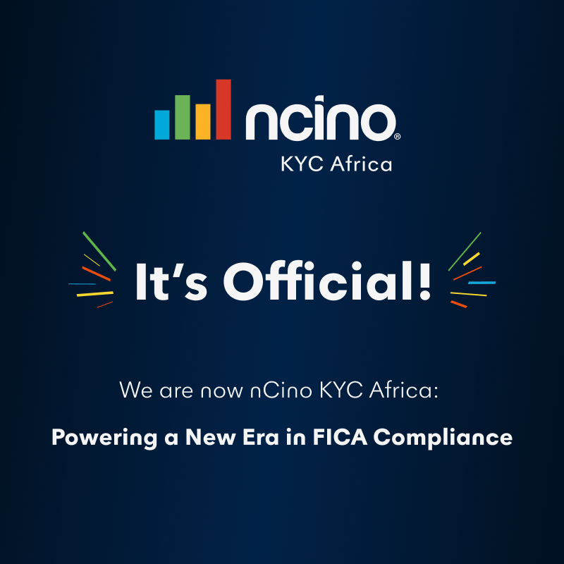 nCino KYC Africa: A New Name, together with a Vision to Reinvent the Future of FICA Compliance!